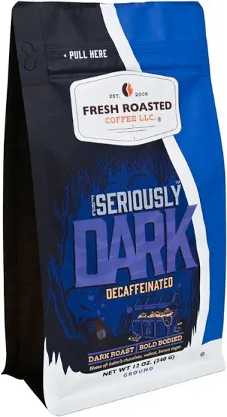Seriously Dark Decaf Roasted Coffee