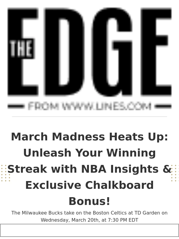 Lines - Score Big With Lines: March Madness Promo + Tonight's NBA Game Insights