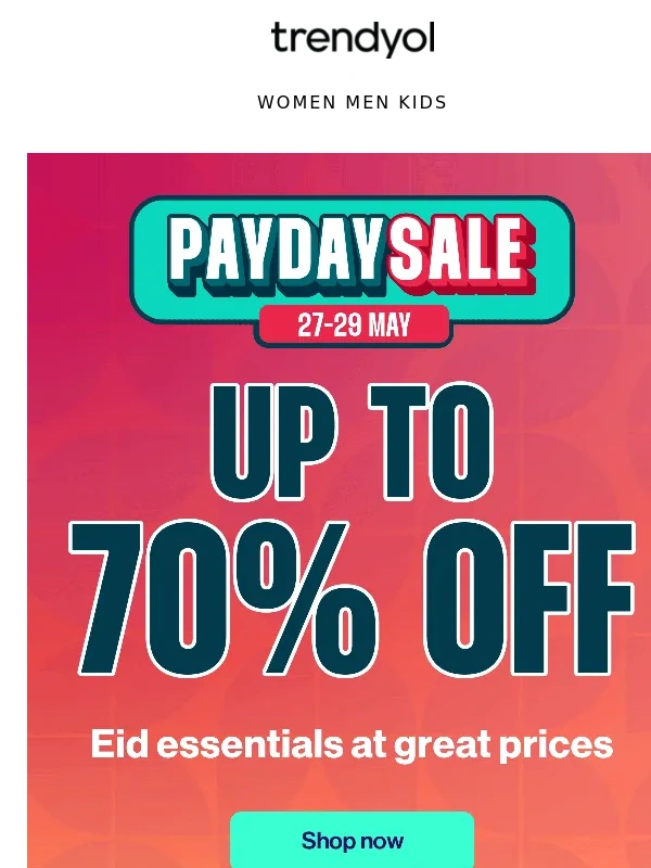 Trendyol - Shop all your Eid needs this PayDay Sale! Up to 70% off inside