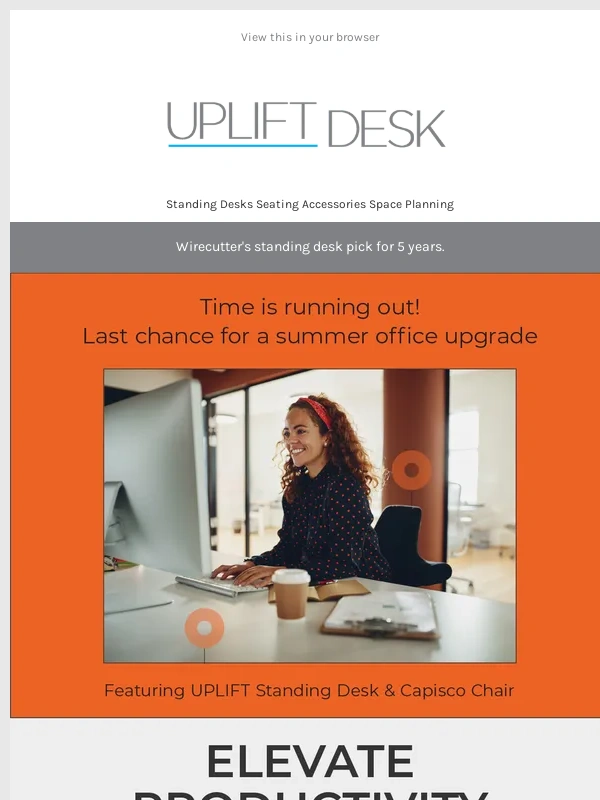 UPLIFT Desk - Last chance to boost your summer productivity