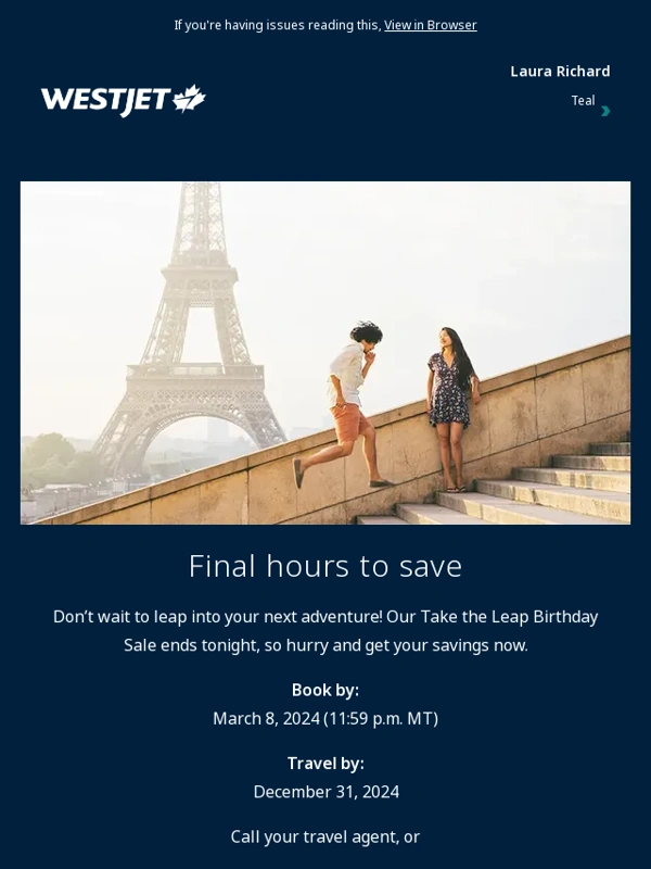 WestJet - ⏰ Last chance to Take the Leap,Laura⏰