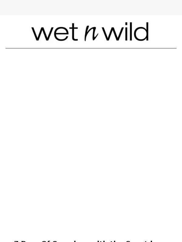 Wet n Wild - Holiday Gifts Made Easy! ✨