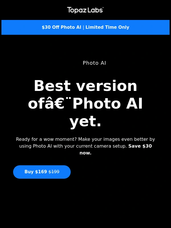 Topaz Labs - Get your 'wow' photo moment