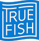 Truefish