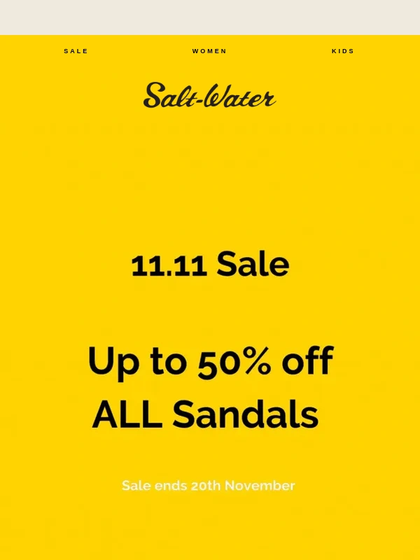 SaltWater Sandals - Not long left in our 11.11 Super Sale