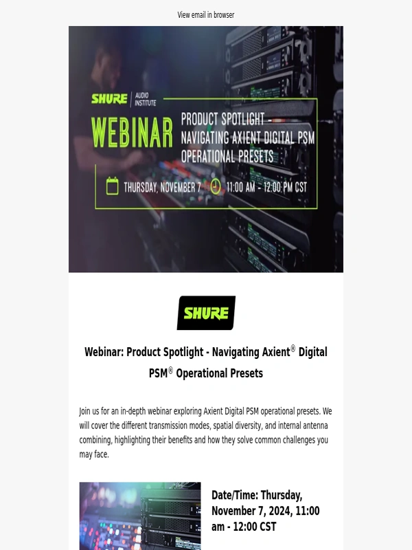 Shure - Reminder- Webinar: Navigating Axient Digital PSM Operational Presets