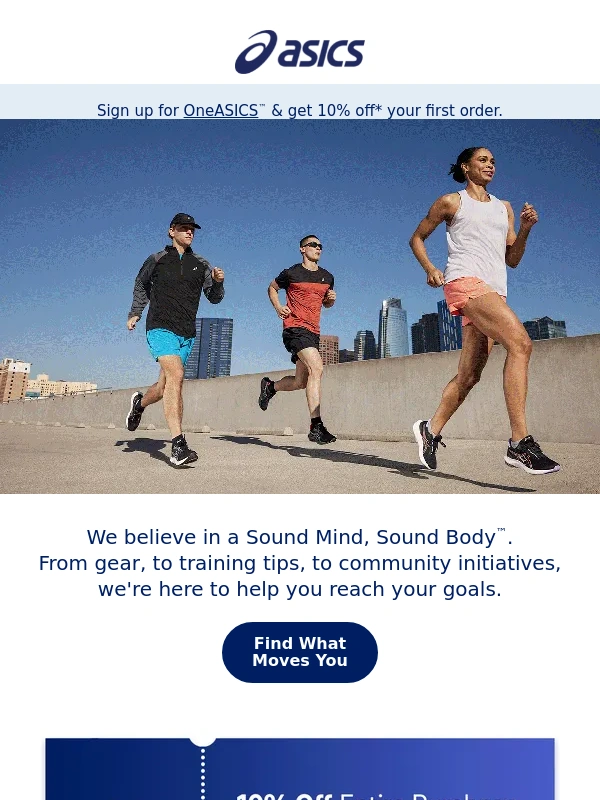 ASICS - Hey,you’re in! Thanks for joining the ASICS family