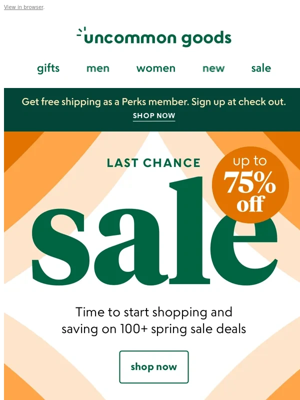 UncommonGoods - Last chance: Our spring sale is almost over