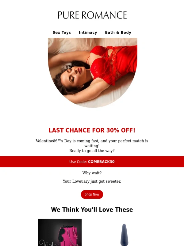 Pure Romance - Don’t Miss Out! 30% Off Ends Soon… ?