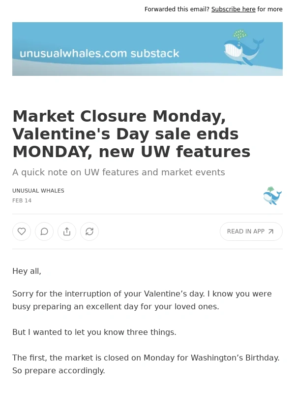 Unusual Whales - Market Closure Monday,Valentine's Day sale ends MONDAY,new UW features