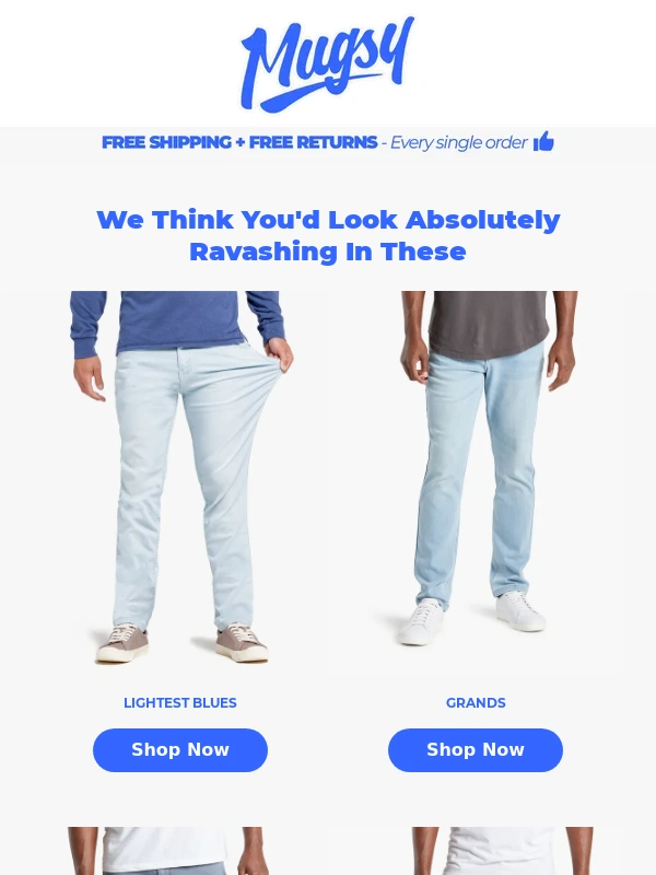 Mugsy Jeans - You Need These