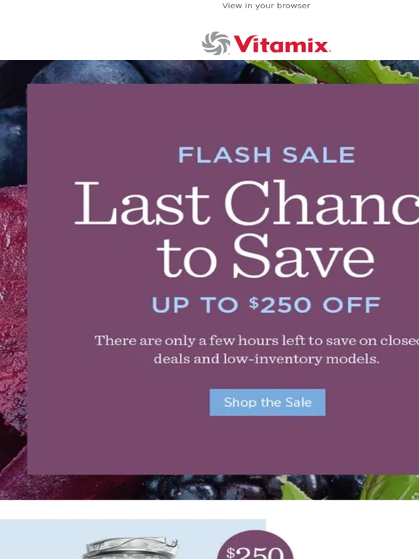 Vitamix - ?Last Chance to Save Up to $250 ?
