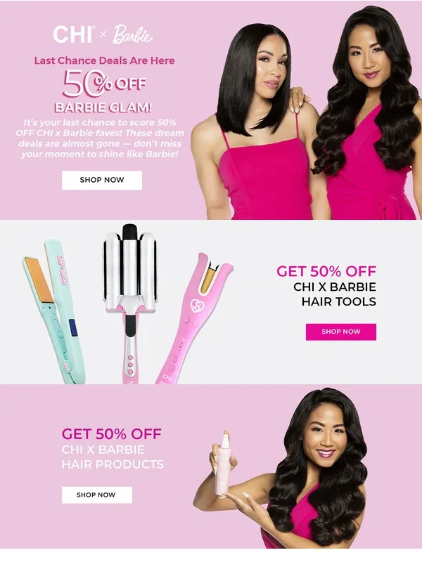 Chi - Last Chance Deals Are Here—50% OFF Barbie Glam!