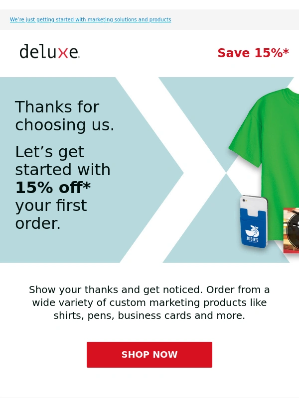 Deluxe - Thanks for signing up. Take 15% off your first order