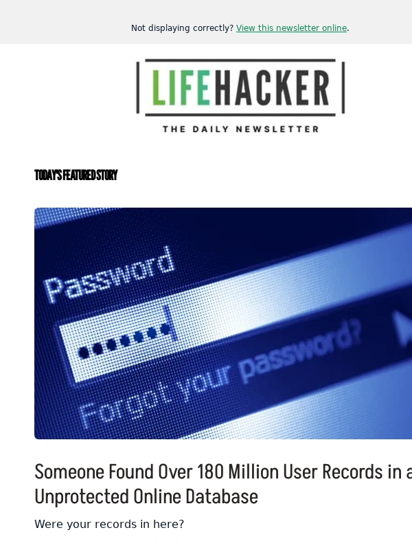Lifehacker - 180 Million User Records Found in Unprotected Online Database ?