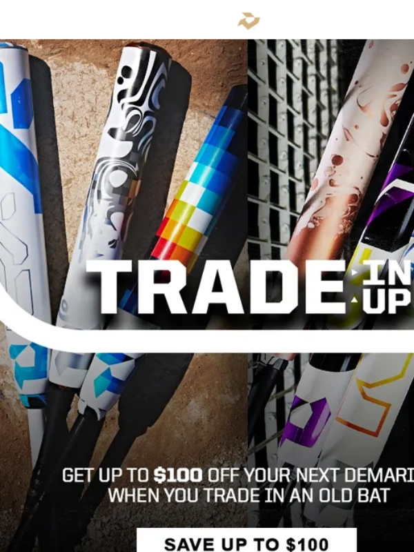 Demarini - Trade in your old bat for up to $100 off a new one