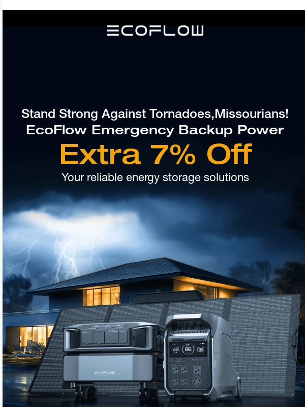 EcoFlow - ?️ Tornado-related power outages? Extra 7% off reliable solutions!