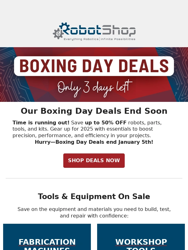 RobotShop - Only 3 Days Left: Boxing Day Deals!