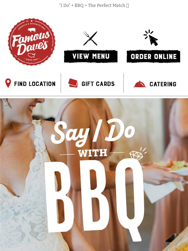 Famous Daves - Let Dave's Cater Your Big Day?