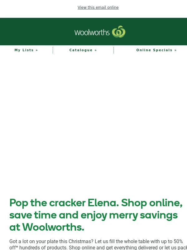 Woolworths - Get cracker savings online at Woolworths