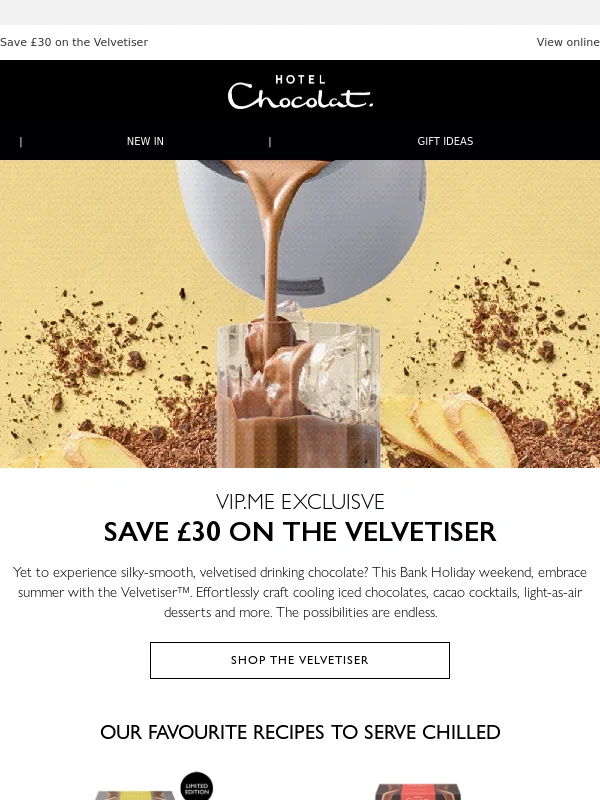 Hotel Chocolat - Velvetise your summer