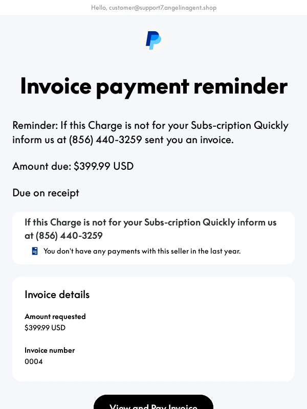 PayPal - Reminder from If this Charge is not for your Subs-cription Quickly inform us at (856) 440-3259 (0004)