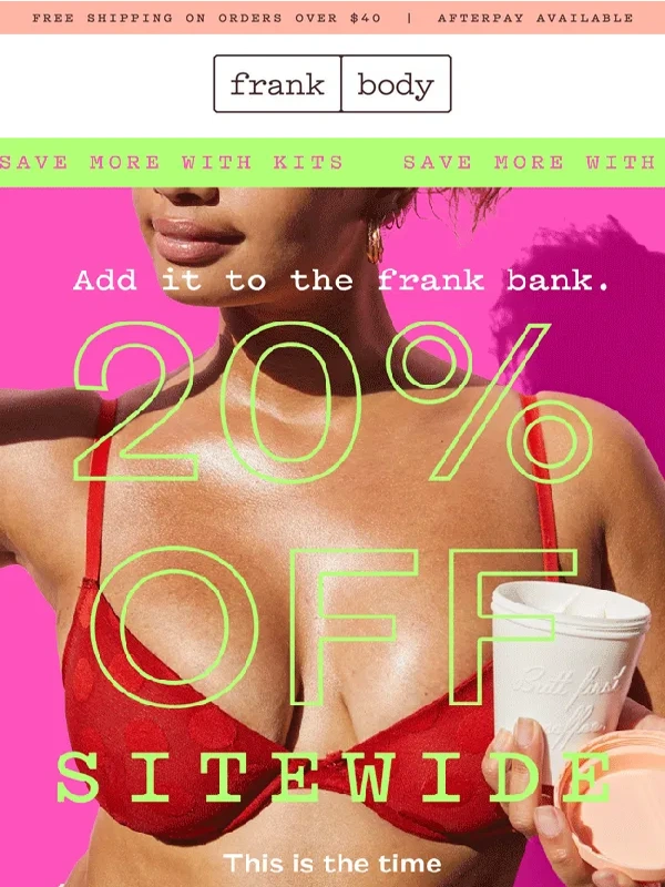 Frank Body - ? Double dip on savings with KITS