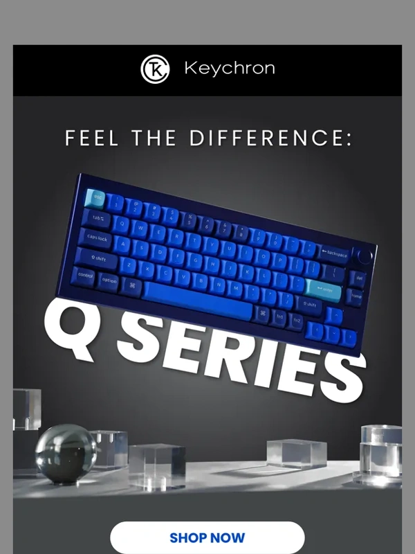 Keychron - Gear Up: The Keychron Q Series is Your New Advantage