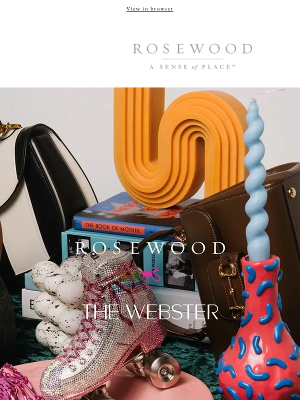 Rosewood Hotels - Discover Rosewood x The Webster