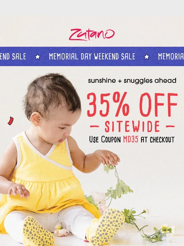 Zutano - ? Sunshine,snuggles & 35% off—Memorial Day’s here! ?