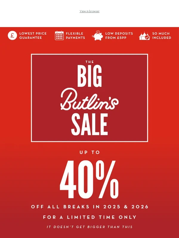 Butlins - Get up to 40% off ALL breaks in the Big Butlin's Sale!