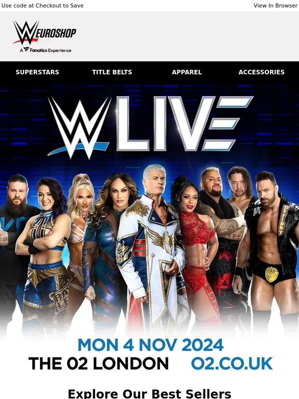 WWE Shop - See WWE Live In London | 25% Off w/ Code FANATICS25
