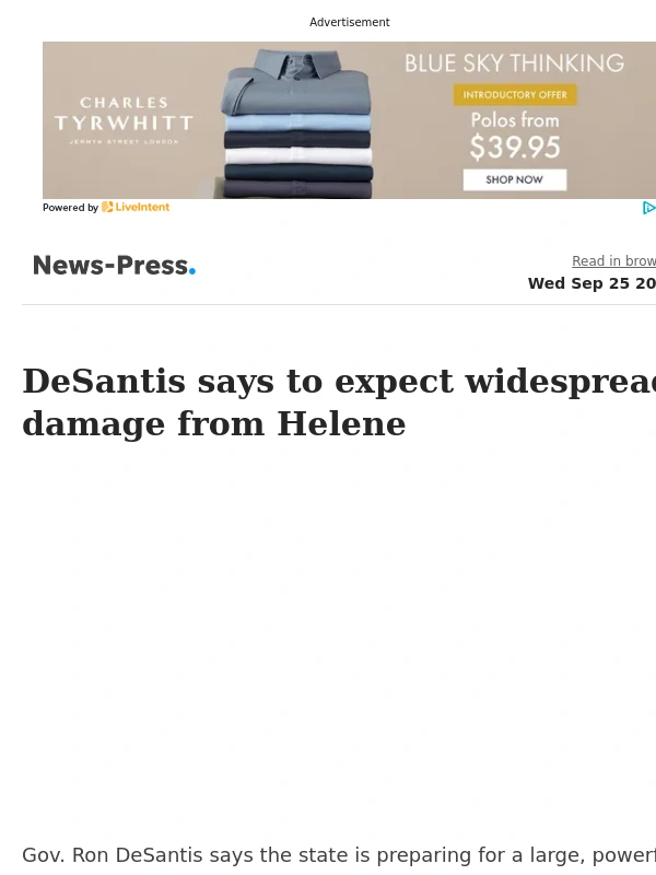 Charles Tyrwhitt - Top Stories: 'Time’s running out': Florida Gov. DeSantis says to expect widespread damage from Helene