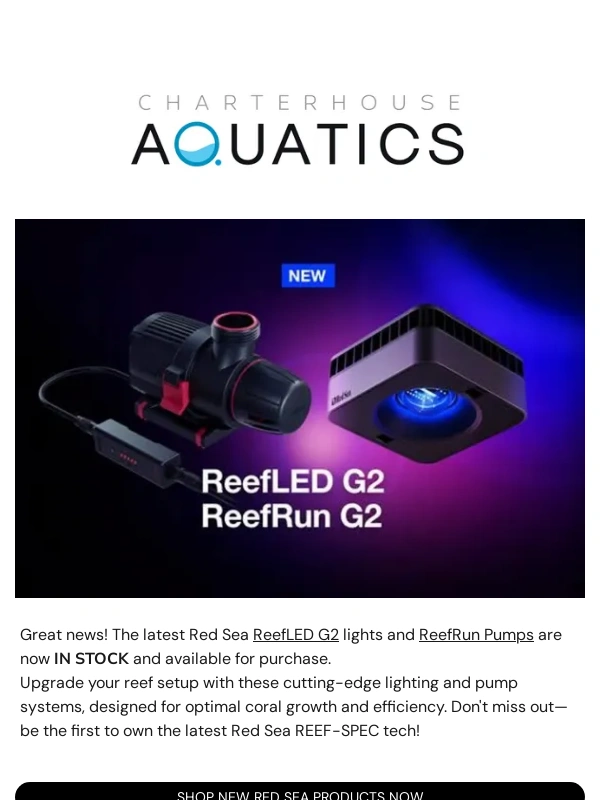 Charterhouse Aquatics - Unleash the Power of Red Sea G2 Lights & Pumps