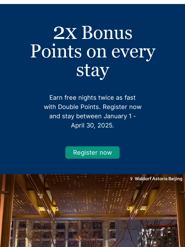 Hilton - Hilton,our new promotion is coming - earn 2X the Points