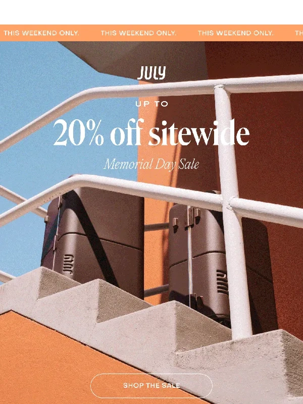 JULY - Memorial Day sale starts now