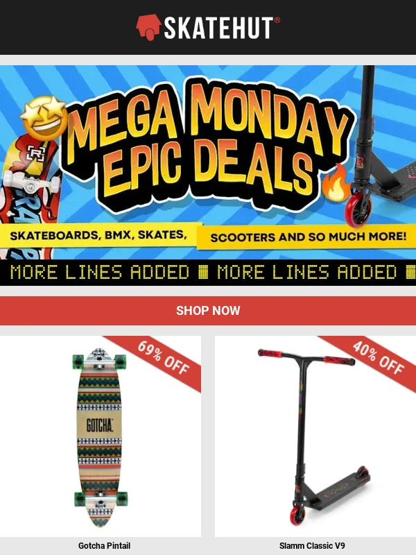Skatehut - Mega Monday Epic Deals ? Unbeatable Deals on Skateboards,Scooters,Skates and more