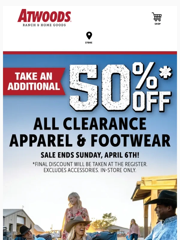 Atwoods - 50% Off Clearance Clothing Sale! Ends04/06!