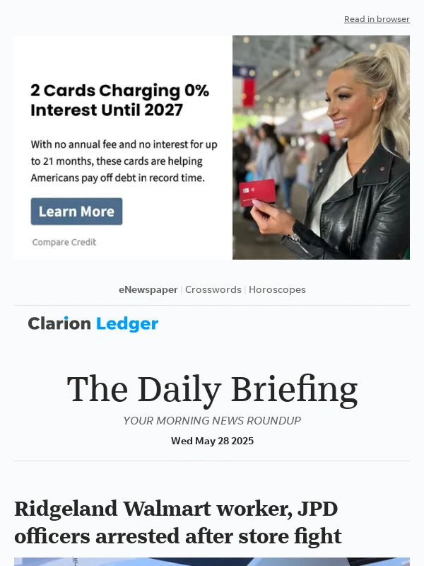 Clarion Ledger - Daily Briefing: Ridgeland Walmart worker,JPD officers arrested after store fight