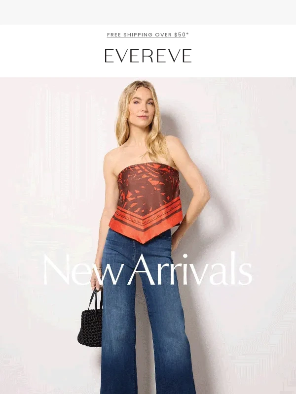 Evereve - New that makes you go,“Ooh!"