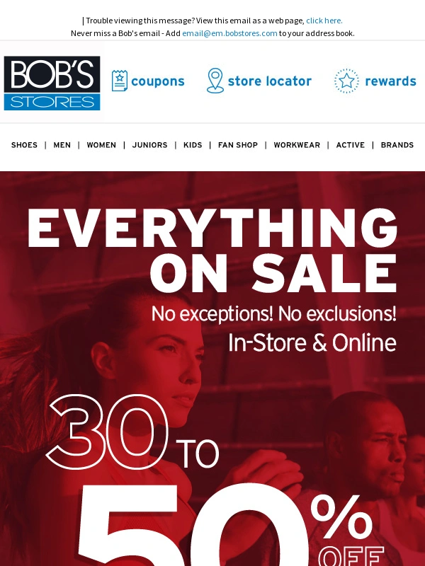 Bob's Stores - 30-50% OFF Everything!!