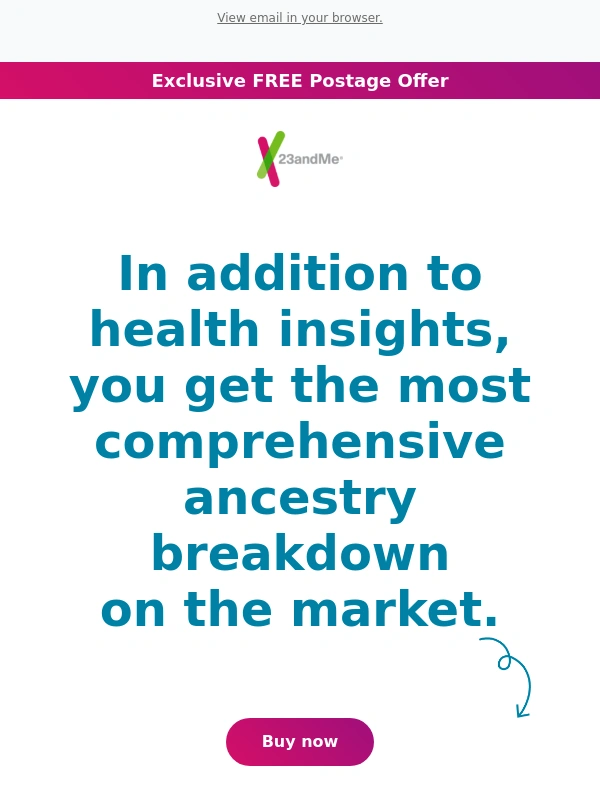 23andMe - Dive deeper into your ancestry