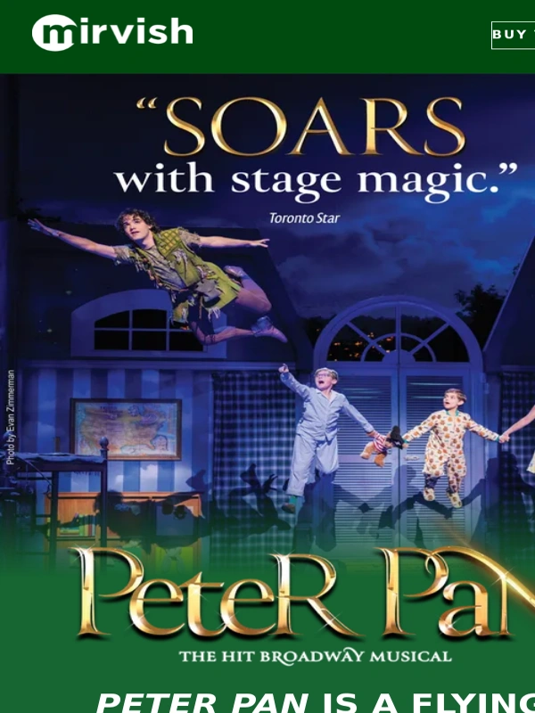 Mirvish - Peter Pan “Soars with Stage Magic!” – Save Up to 50%