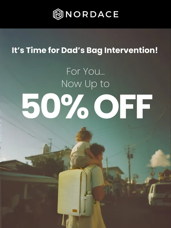 Nordace - Dad’s Bag is a National Emergency