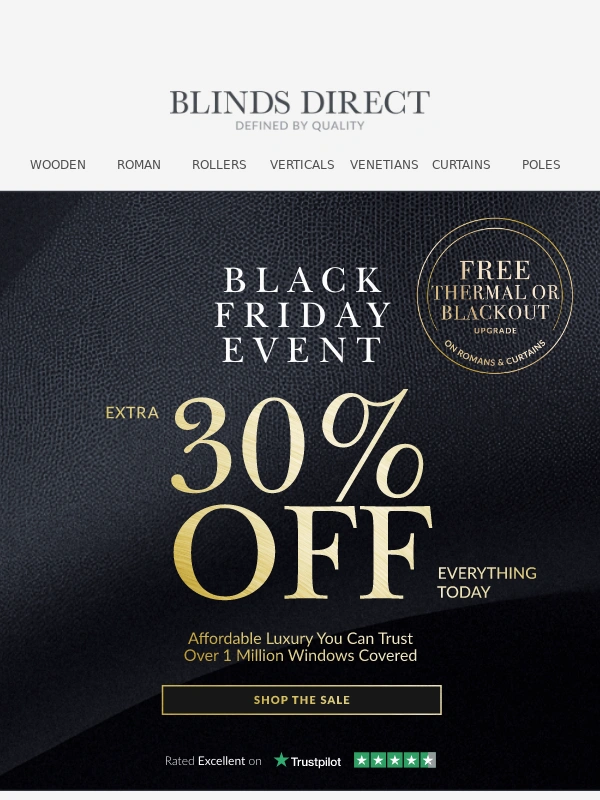 Blinds Direct - Last call for 30% off all window dressings and homeware – Black Friday Event ends at midnight