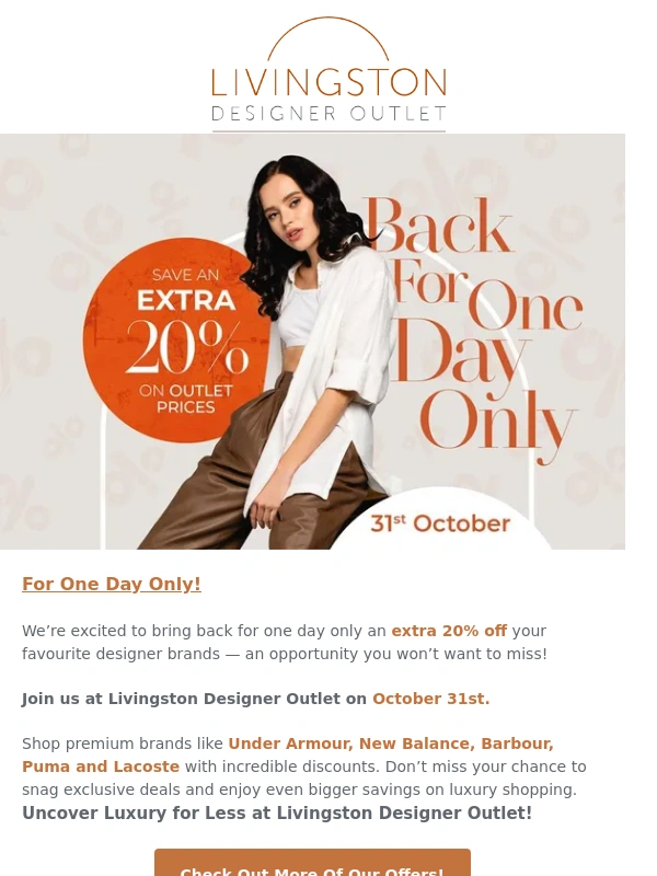 Livingston Designer Outlet - Uncover Luxury for Less with an additional 20% off this weekend!?️