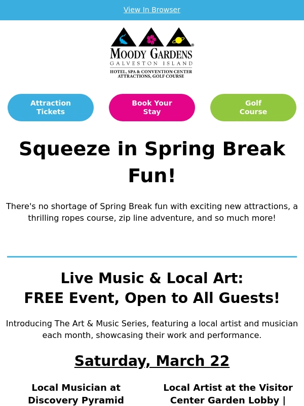 Moody Gardens - Squeeze in Spring Break Fun