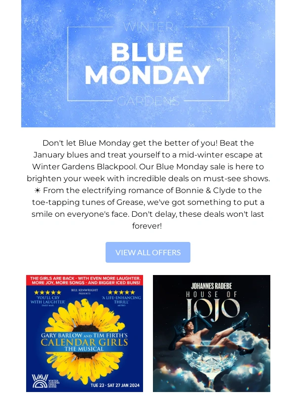 Winter Gardens Blackpool - Treat Yourself: Blue Monday Deals on Shows That Won't Break the Bank!