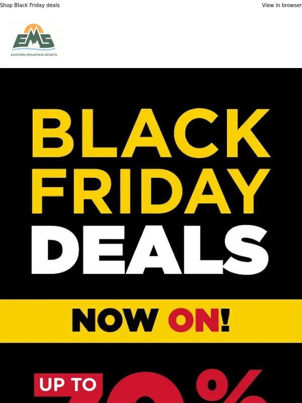 Eastern Mountain Sports - Up to 70% off | Black Friday Deals In-Store Now
