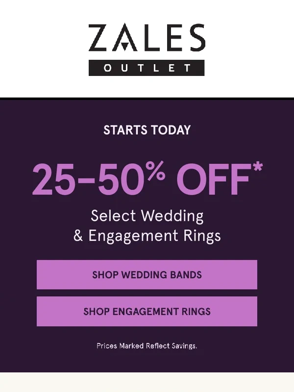 Zales - LIVE! 25-50% Off* Select Wedding & Engagement Rings?